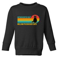 Funny Retro Cat Introverted But Willing To Discuss Cats Toddler Sweatshirt