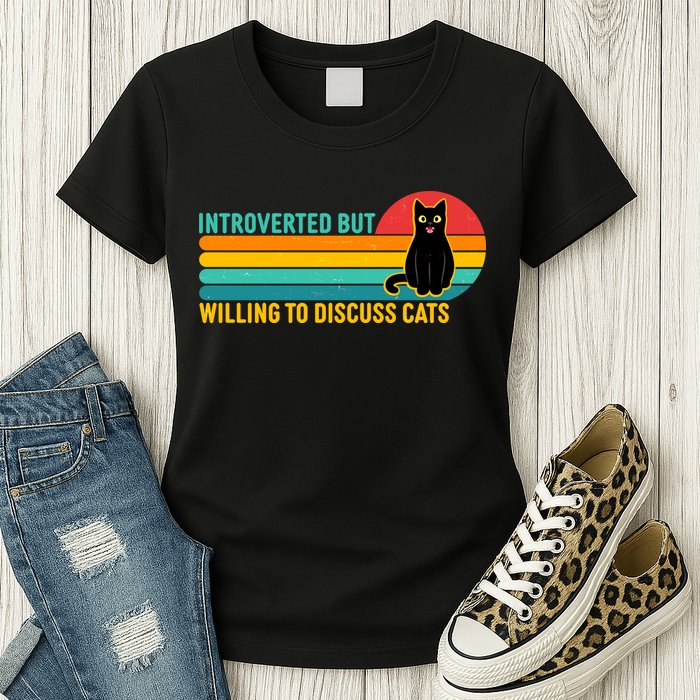 Funny Retro Cat Introverted But Willing To Discuss Cats Womens T-Shirt