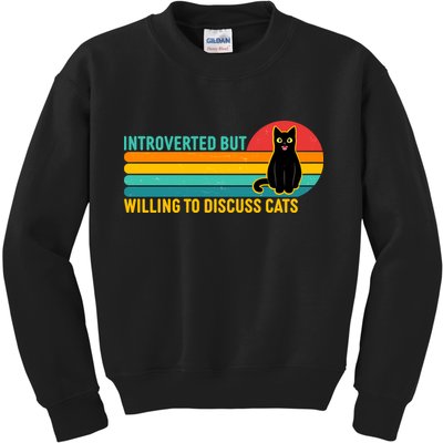 Funny Retro Cat Introverted But Willing To Discuss Cats Kids Sweatshirt
