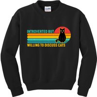 Funny Retro Cat Introverted But Willing To Discuss Cats Kids Sweatshirt