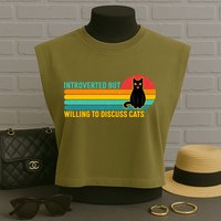 Funny Retro Cat Introverted But Willing To Discuss Cats Garment-Dyed Women's Muscle Tee