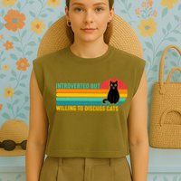 Funny Retro Cat Introverted But Willing To Discuss Cats Garment-Dyed Women's Muscle Tee