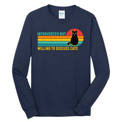 Funny Retro Cat Introverted But Willing To Discuss Cats Tall Long Sleeve T-Shirt