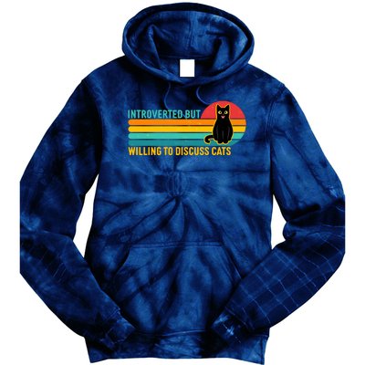 Funny Retro Cat Introverted But Willing To Discuss Cats Tie Dye Hoodie