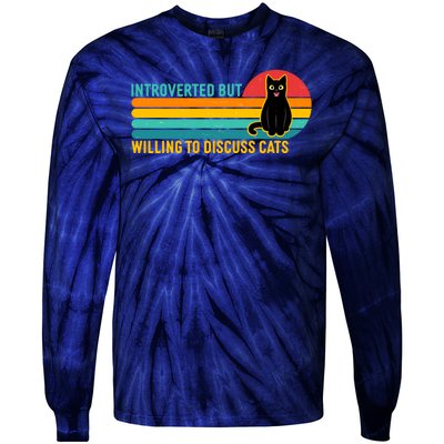 Funny Retro Cat Introverted But Willing To Discuss Cats Tie-Dye Long Sleeve Shirt