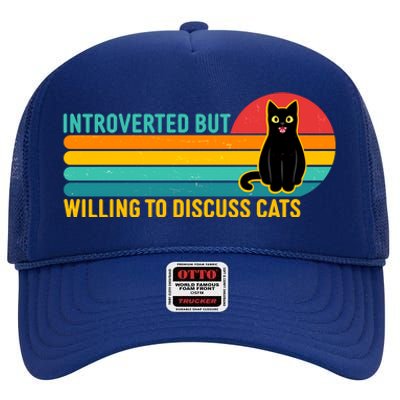 Funny Retro Cat Introverted But Willing To Discuss Cats High Crown Mesh Back Trucker Hat