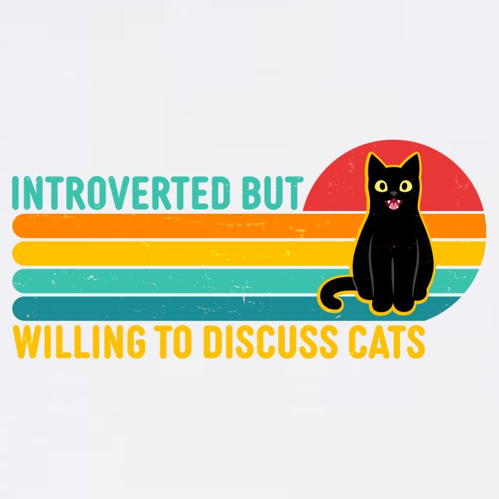 Funny Retro Cat Introverted But Willing To Discuss Cats Garment-Dyed Sweatshirt