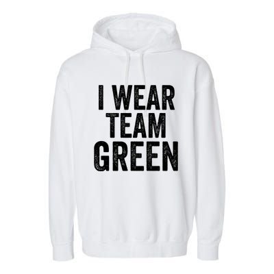 Formula Racing Car I Wear Team Green F1 Formula One Racing Car Garment-Dyed Fleece Hoodie