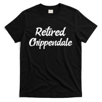 Funny Retired Chippendale Former Exotic Dancer Dad Bod T-Shirt