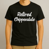 Funny Retired Chippendale Former Exotic Dancer Dad Bod T-Shirt