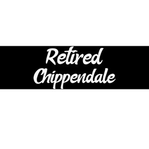 Funny Retired Chippendale Former Exotic Dancer Dad Bod Bumper Sticker