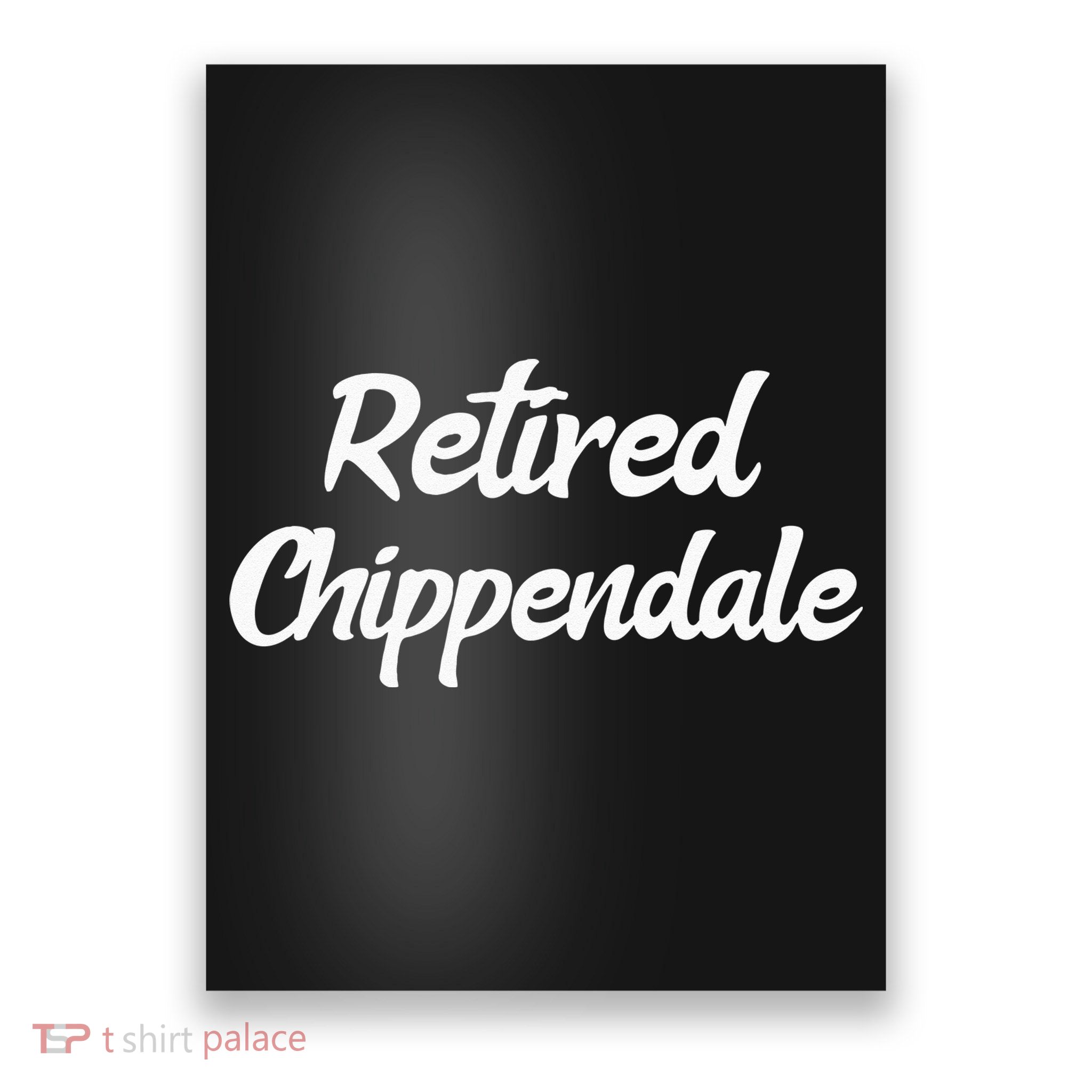 Funny Retired Chippendale Former Exotic Dancer Dad Bod Poster