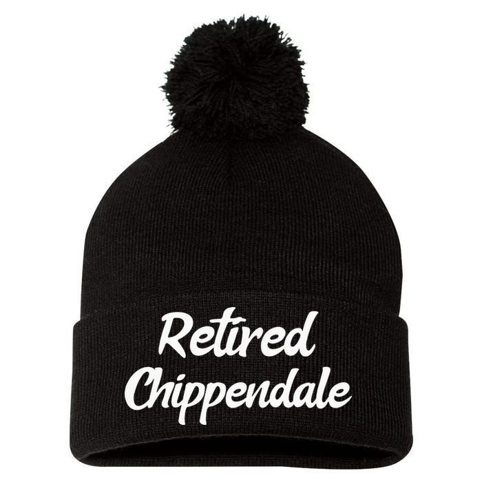Funny Retired Chippendale Former Exotic Dancer Dad Bod Pom Pom 12in Knit Beanie