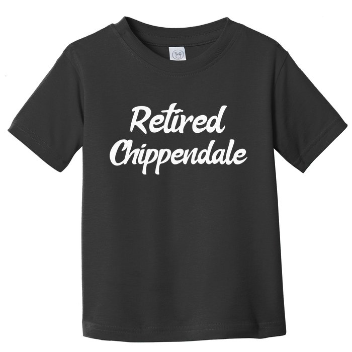 Funny Retired Chippendale Former Exotic Dancer Dad Bod Toddler T-Shirt