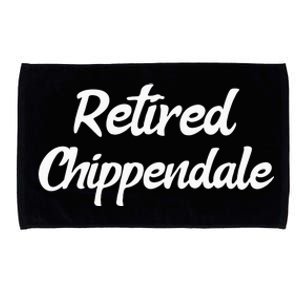 Funny Retired Chippendale Former Exotic Dancer Dad Bod Microfiber Hand Towel