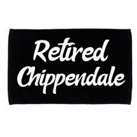 Funny Retired Chippendale Former Exotic Dancer Dad Bod Microfiber Hand Towel