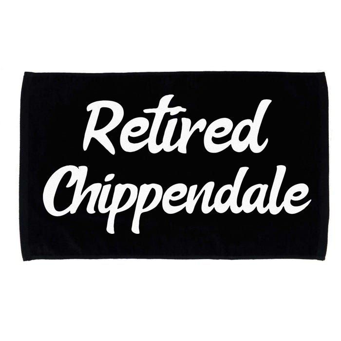 Funny Retired Chippendale Former Exotic Dancer Dad Bod Microfiber Hand Towel
