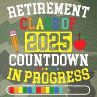 Funny Retirement Class Of 2025 Countdown In Progress Teacher Legacy Tie Dye Trucker Hat