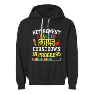 Funny Retirement Class Of 2025 Countdown In Progress Teacher Garment-Dyed Fleece Hoodie