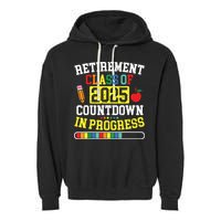 Funny Retirement Class Of 2025 Countdown In Progress Teacher Garment-Dyed Fleece Hoodie