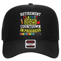 Funny Retirement Class Of 2025 Countdown In Progress Teacher High Crown Mesh Back Trucker Hat