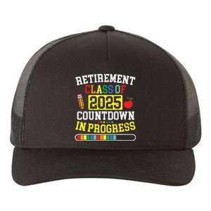 Funny Retirement Class Of 2025 Countdown In Progress Teacher Yupoong Adult 5-Panel Trucker Hat