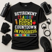 Funny Retirement Class Of 2025 Countdown In Progress Teacher Performance Shirt
