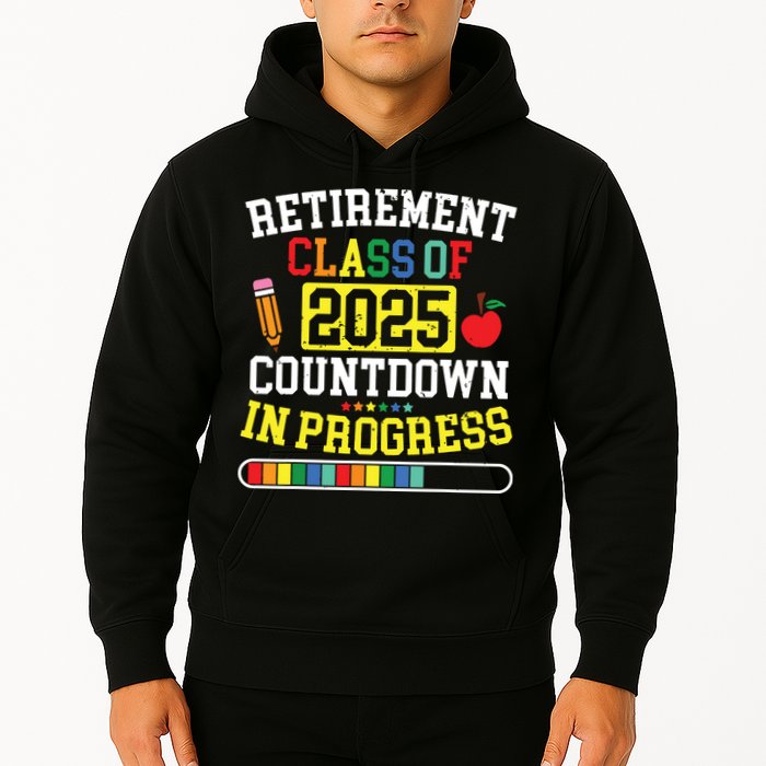 Funny Retirement Class Of 2025 Countdown In Progress Teacher Hoodie