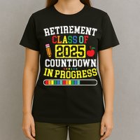 Funny Retirement Class Of 2025 Countdown In Progress Teacher T-Shirt