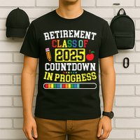 Funny Retirement Class Of 2025 Countdown In Progress Teacher T-Shirt