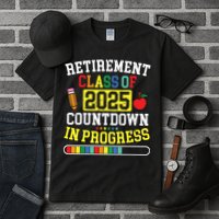 Funny Retirement Class Of 2025 Countdown In Progress Teacher Tall T-Shirt