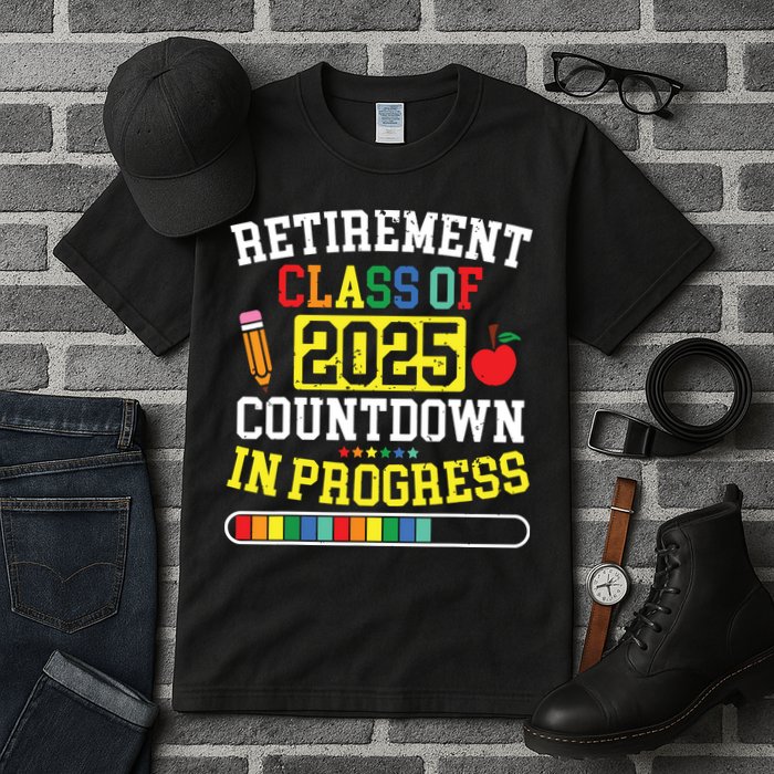 Funny Retirement Class Of 2025 Countdown In Progress Teacher Tall T-Shirt