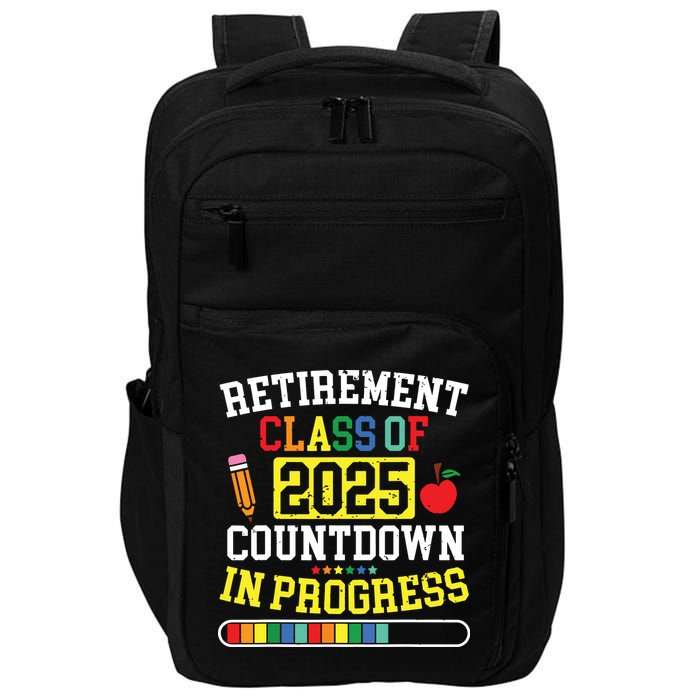 Funny Retirement Class Of 2025 Countdown In Progress Teacher Impact Tech Backpack