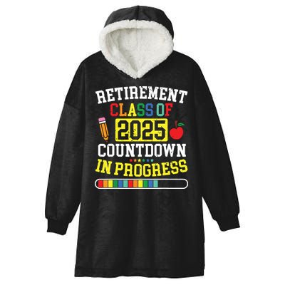 Funny Retirement Class Of 2025 Countdown In Progress Teacher Hooded Wearable Blanket