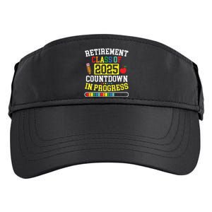 Funny Retirement Class Of 2025 Countdown In Progress Teacher Adult Drive Performance Visor