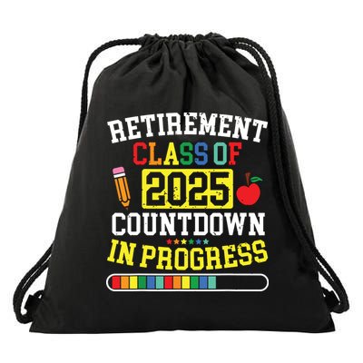 Funny Retirement Class Of 2025 Countdown In Progress Teacher Drawstring Bag