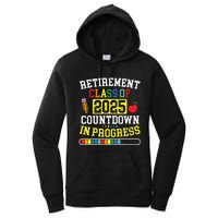 Funny Retirement Class Of 2025 Countdown In Progress Teacher Women's Pullover Hoodie