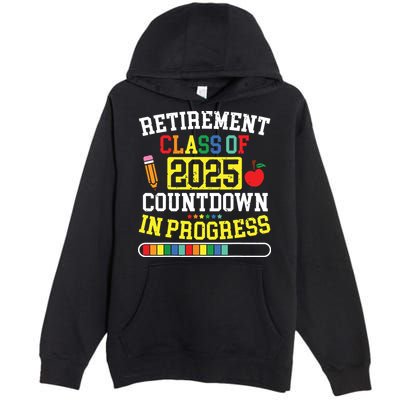 Funny Retirement Class Of 2025 Countdown In Progress Teacher Premium Pullover Hoodie