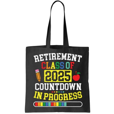 Funny Retirement Class Of 2025 Countdown In Progress Teacher Bag
