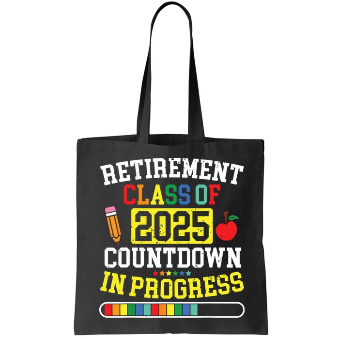 Funny Retirement Class Of 2025 Countdown In Progress Teacher Bag