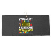 Funny Retirement Class Of 2025 Countdown In Progress Teacher Large Microfiber Waffle Golf Towel
