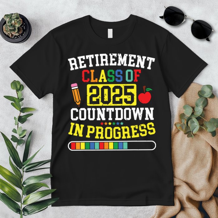 Funny Retirement Class Of 2025 Countdown In Progress Teacher Premium T-Shirt