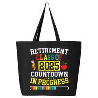 Funny Retirement Class Of 2025 Countdown In Progress Teacher 25L Jumbo Tote
