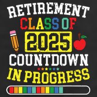 Funny Retirement Class Of 2025 Countdown In Progress Teacher 25L Jumbo Tote