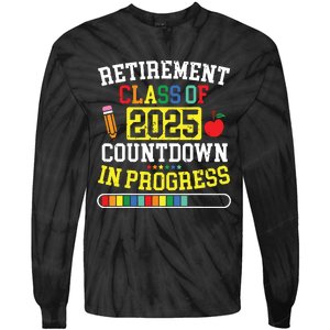 Funny Retirement Class Of 2025 Countdown In Progress Teacher Tie-Dye Long Sleeve Shirt