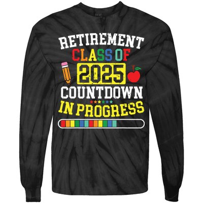 Funny Retirement Class Of 2025 Countdown In Progress Teacher Tie-Dye Long Sleeve Shirt