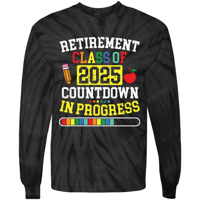 Funny Retirement Class Of 2025 Countdown In Progress Teacher Tie-Dye Long Sleeve Shirt