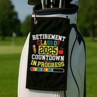 Funny Retirement Class Of 2025 Countdown In Progress Teacher Golf Towel