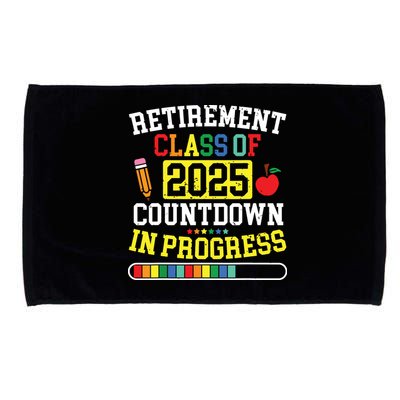 Funny Retirement Class Of 2025 Countdown In Progress Teacher Microfiber Hand Towel