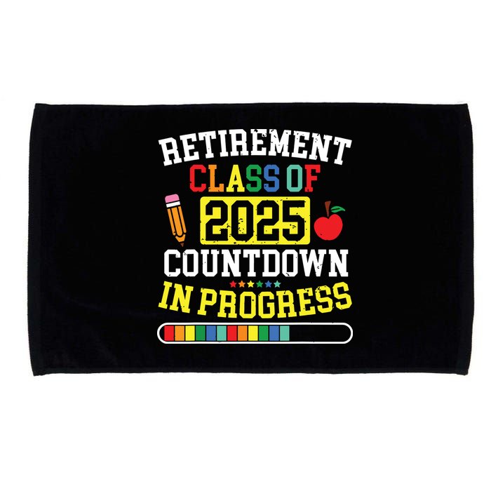 Funny Retirement Class Of 2025 Countdown In Progress Teacher Microfiber Hand Towel